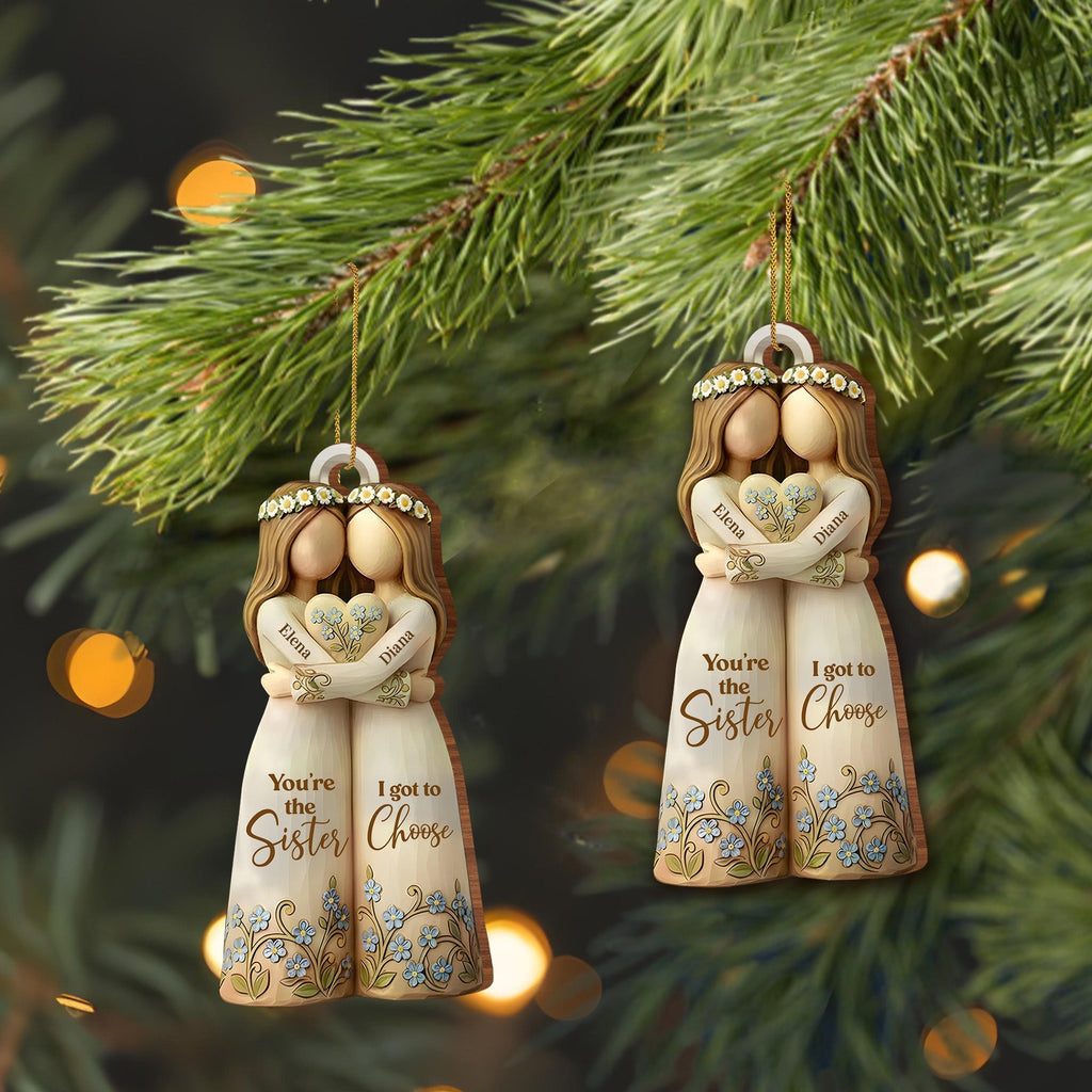 You're The Sister I Got To Choose With Flowers - Personalized Custom Wood Ornament, Custom Shaped - BST495_WDO