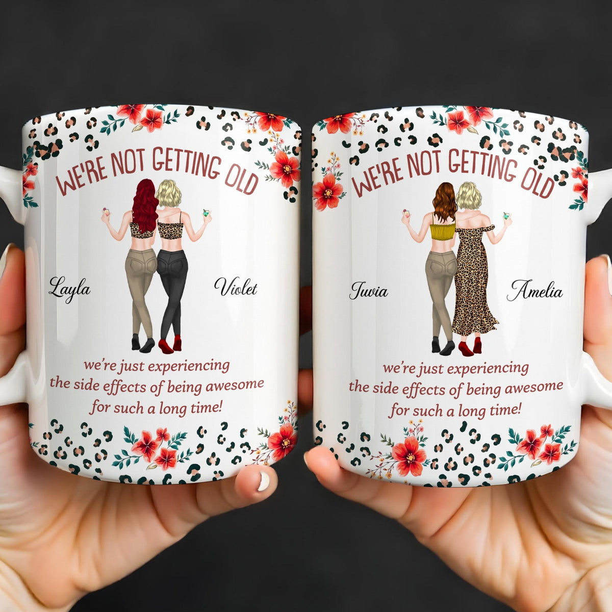 We're Not Getting Old Awesome Besties Leopard Print Flowers - Personalized Custom Coffee Mug - BST642_MG