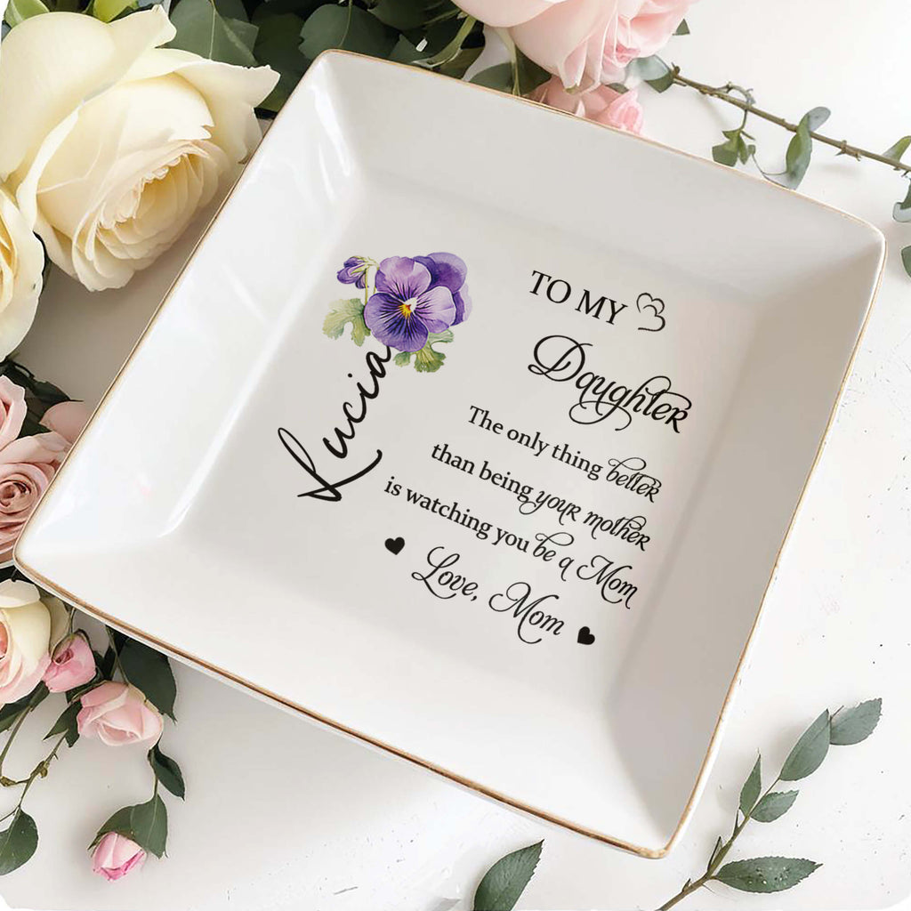 To My Daughter, Watching You Be A Mom, Pansy Flower Design - Personalized Custom Jewelry Dish - DAU079_SCRD