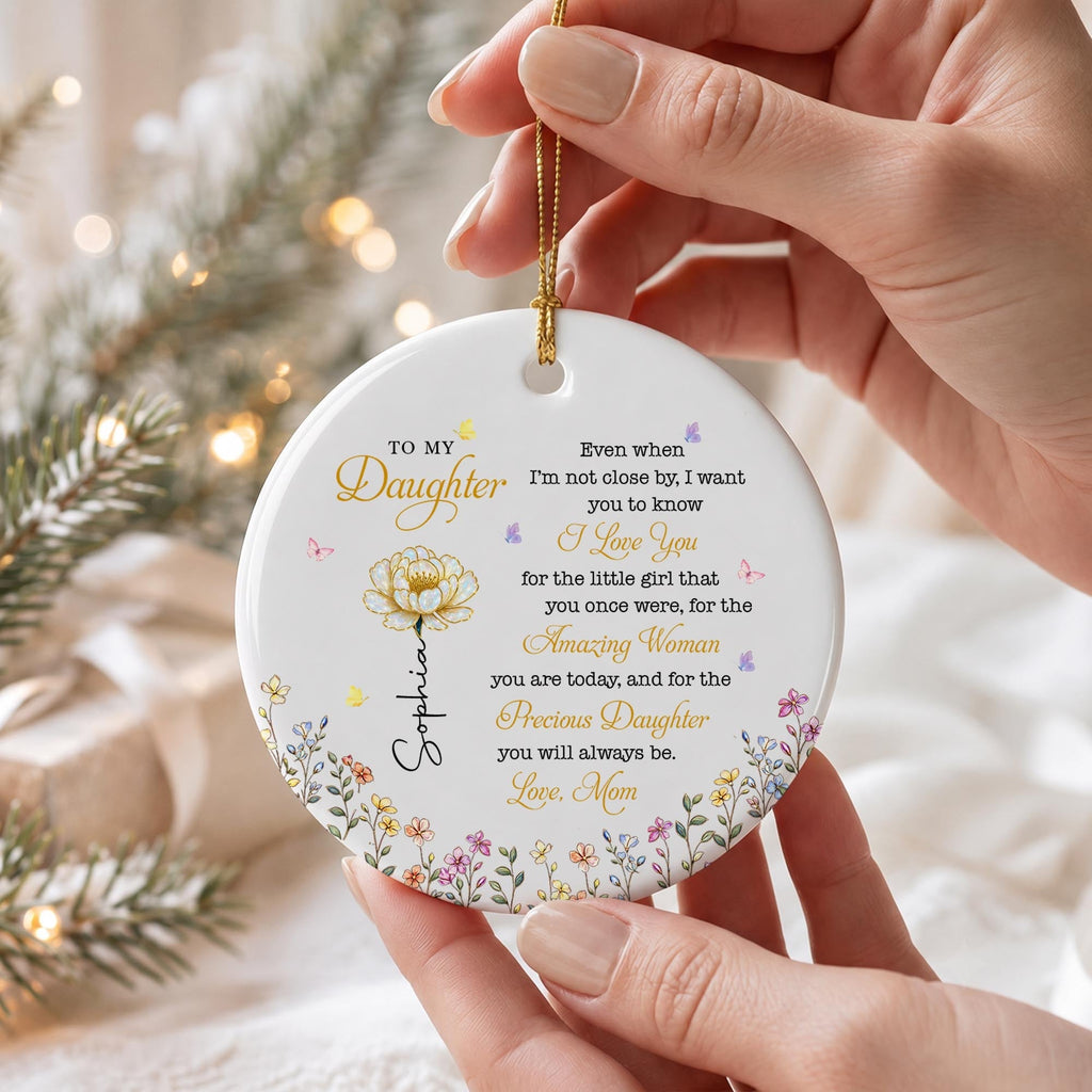 To My Daughter I Love You Amazing Woman Precious Daughter Birth Month Flower - Personalized Custom Ceramic Ornament With Round Shape - DAU612_RCE