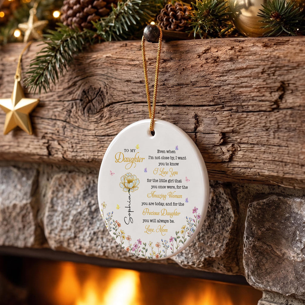 To My Daughter I Love You Amazing Woman Precious Daughter Birth Month Flower - Personalized Custom Ceramic Ornament With Round Shape - DAU612_RCE
