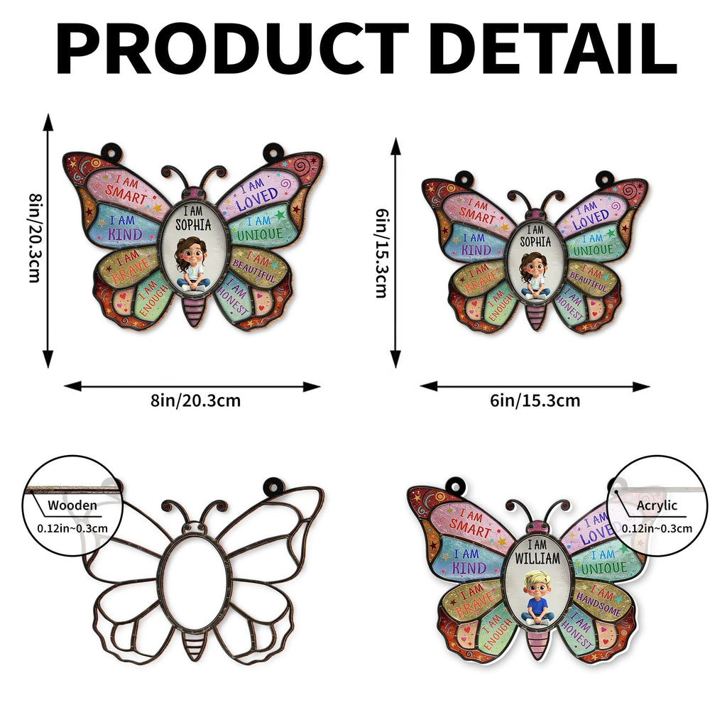 I Am Smart, I Am Kind, Positive Affirmations Butterfly - Personalized Custom Suncatcher - KID479_CSUN