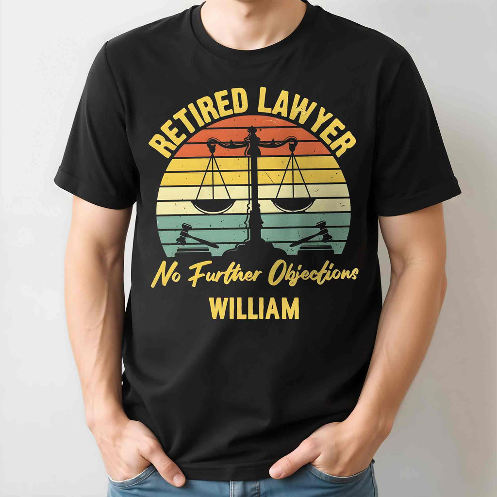 Retired Lawyer No Further Objections Retro Scales Justice Gavel - Personalized Custom Unisex T-shirt, Hoodie - RETIRE232_BBAS