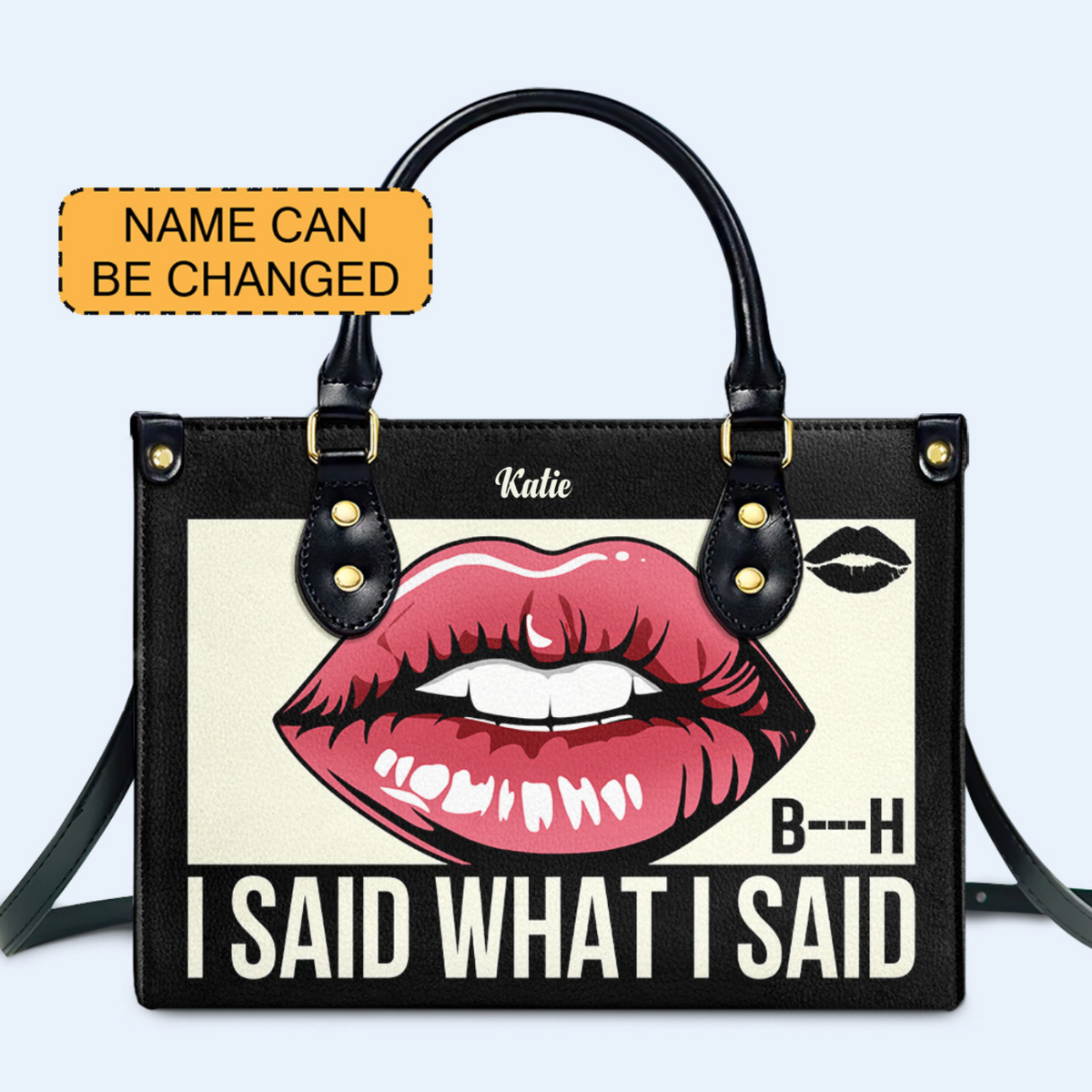 I Said What I Said - Personalized Custom Leather Handbag - bis02